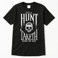 Hunt Showdown It's a Hunt Taketh Kind of Day Tall T-Shirt