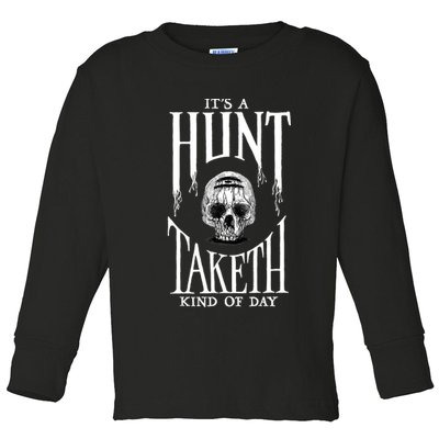 Hunt Showdown It's a Hunt Taketh Kind of Day Toddler Long Sleeve Shirt
