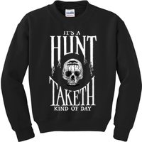 Hunt Showdown It's a Hunt Taketh Kind of Day Kids Sweatshirt