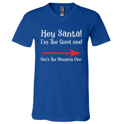 Hey Santa! IM The Nice One! SheS The Naughty One Gift V-Neck T-Shirt