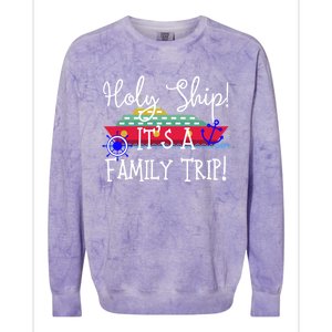 Holy Ship! Its A Family Trip Gift Colorblast Crewneck Sweatshirt