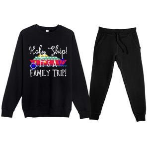 Holy Ship! Its A Family Trip Gift Premium Crewneck Sweatsuit Set