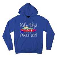 Holy Ship! Its A Family Trip Gift Hoodie