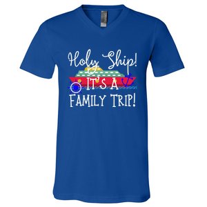 Holy Ship! Its A Family Trip Gift V-Neck T-Shirt