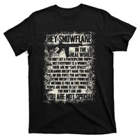 Hey Snowflake In The Real World T-Shirt