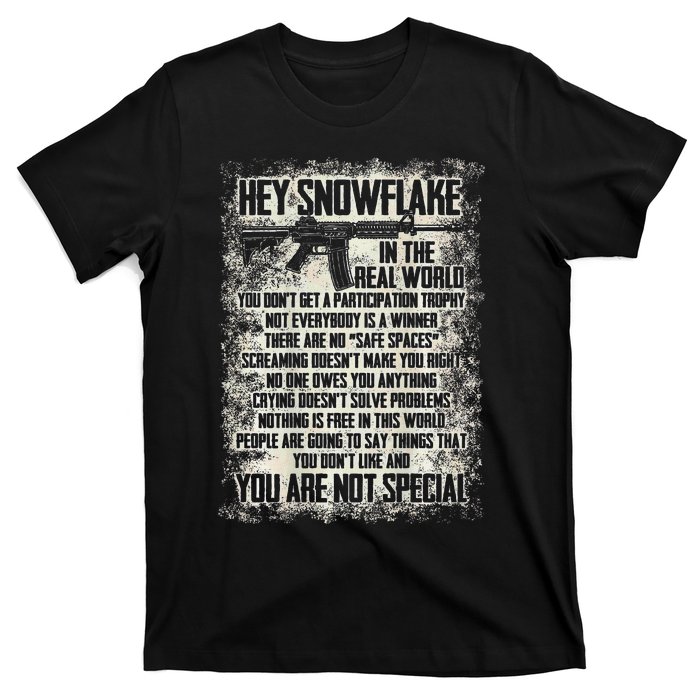 Hey Snowflake In The Real World T-Shirt