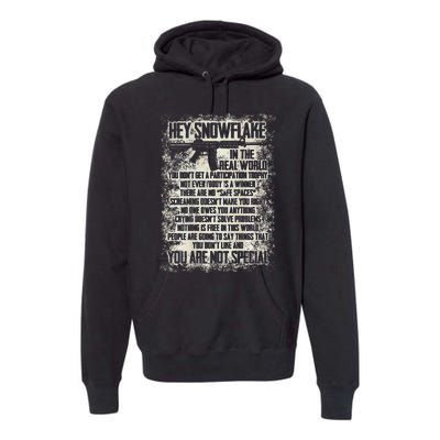 Hey Snowflake In The Real World Premium Hoodie