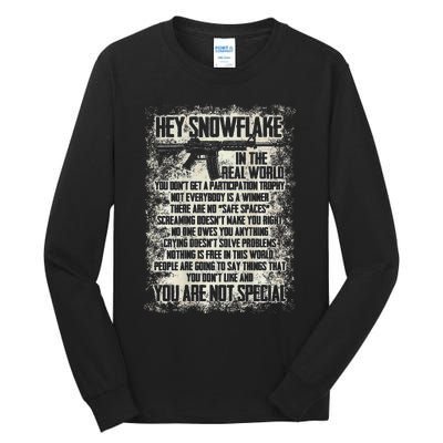 Hey Snowflake In The Real World Tall Long Sleeve T-Shirt