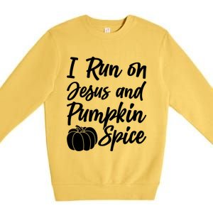 Halloween Season I Run On Jesus And Pumpkin Spice Gift Premium Crewneck Sweatshirt