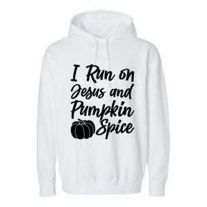 Halloween Season I Run On Jesus And Pumpkin Spice Gift Garment-Dyed Fleece Hoodie