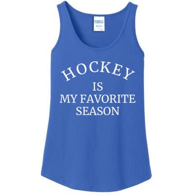 Hockey Season Is My Favorite Season Sports Gift Ladies Essential Tank