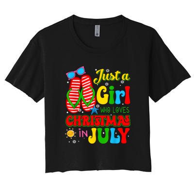 Hello Summer Just A Girl Who Loves Christmas In July Gift Women's Crop Top Tee