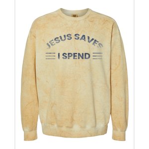 Hilarious & Sarcastic Jesus Saves I Spend Colorblast Crewneck Sweatshirt