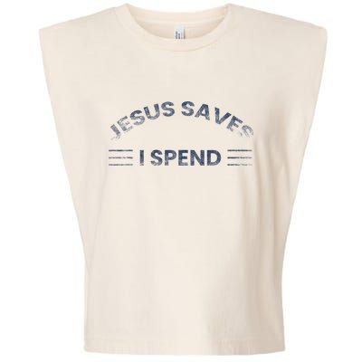 Hilarious & Sarcastic Jesus Saves I Spend Garment-Dyed Women's Muscle Tee