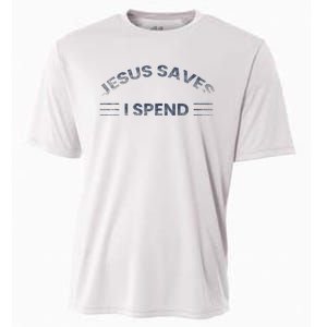 Hilarious & Sarcastic Jesus Saves I Spend Cooling Performance Crew T-Shirt