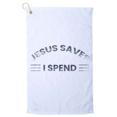 Hilarious & Sarcastic Jesus Saves I Spend Golf Towel