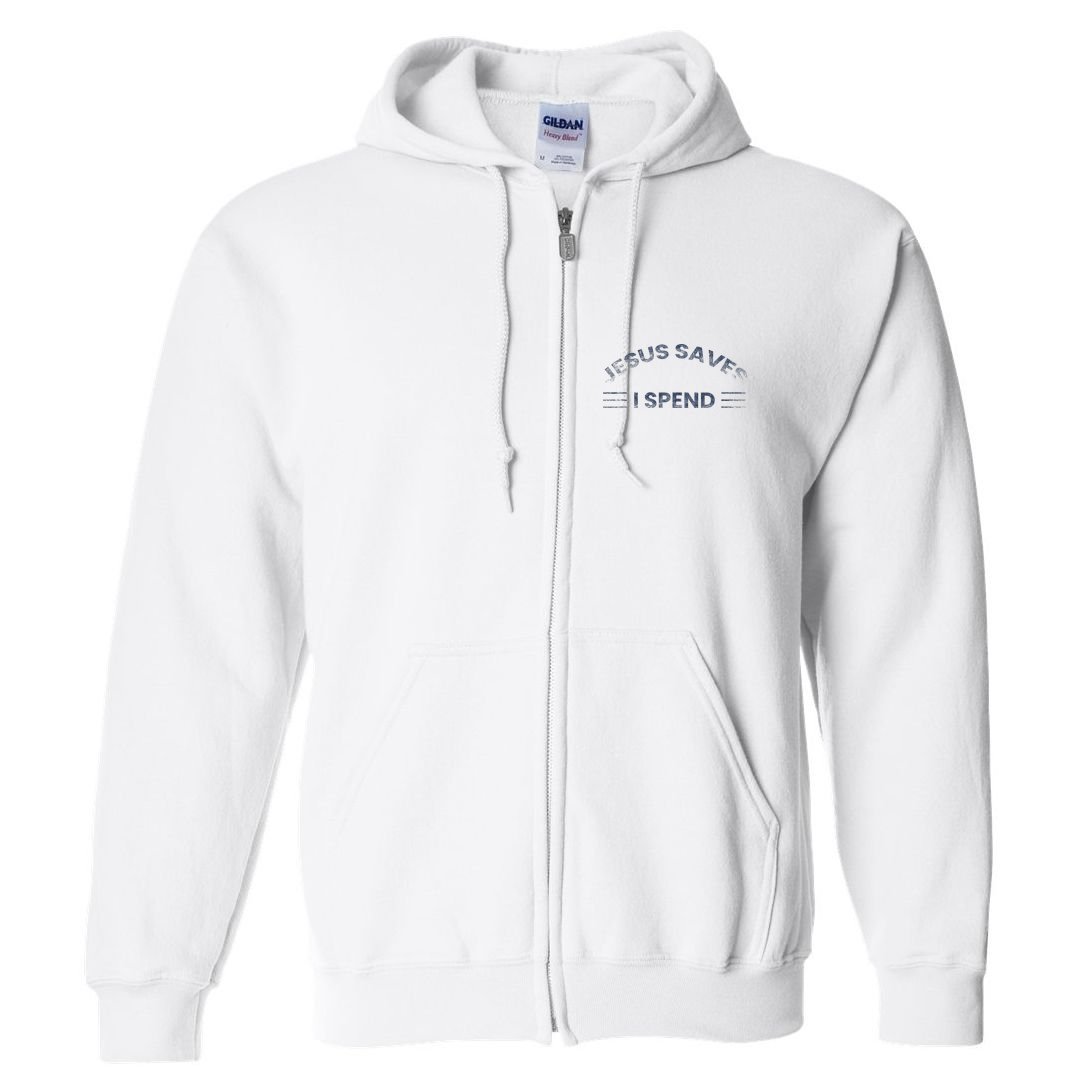 Hilarious & Sarcastic Jesus Saves I Spend Full Zip Hoodie