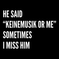 He Said Keinemusik Or Me Sometimes I Miss Him Cooling Performance Crew T-Shirt