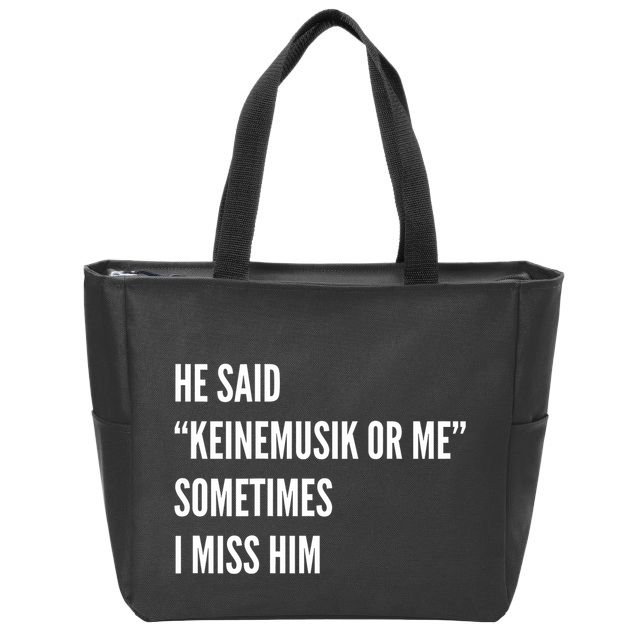 He Said Keinemusik Or Me Sometimes I Miss Him Zip Tote Bag