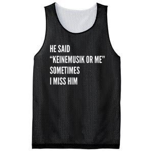 He Said Keinemusik Or Me Sometimes I Miss Him Mesh Reversible Basketball Jersey Tank