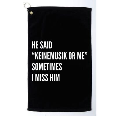 He Said Keinemusik Or Me Sometimes I Miss Him Golf Towel