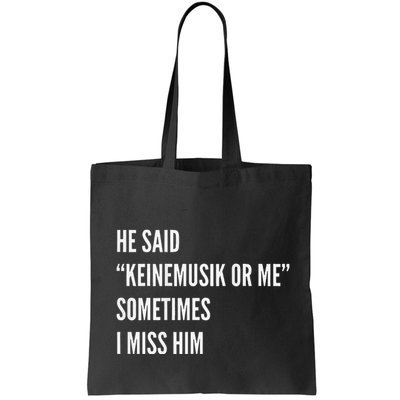 He Said Keinemusik Or Me Sometimes I Miss Him Bag