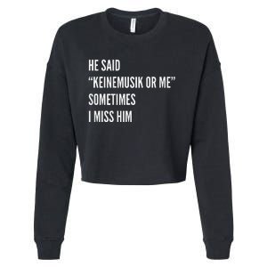 He Said Keinemusik Or Me Sometimes I Miss Him Cropped Pullover Crew