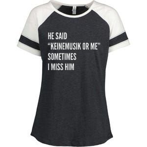 He Said Keinemusik Or Me Sometimes I Miss Him Enza Ladies Jersey Colorblock Tee