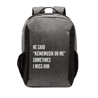 He Said Keinemusik Or Me Sometimes I Miss Him Vector Backpack