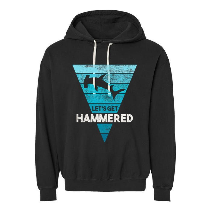 Hammerhead Shark LetS Get Hammered All Week Garment-Dyed Fleece Hoodie