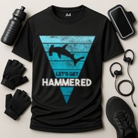 Hammerhead Shark LetS Get Hammered All Week Performance Shirt