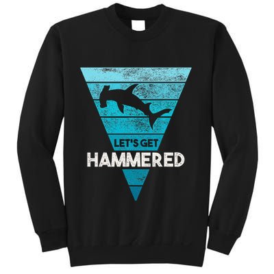 Hammerhead Shark LetS Get Hammered All Week Sweatshirt