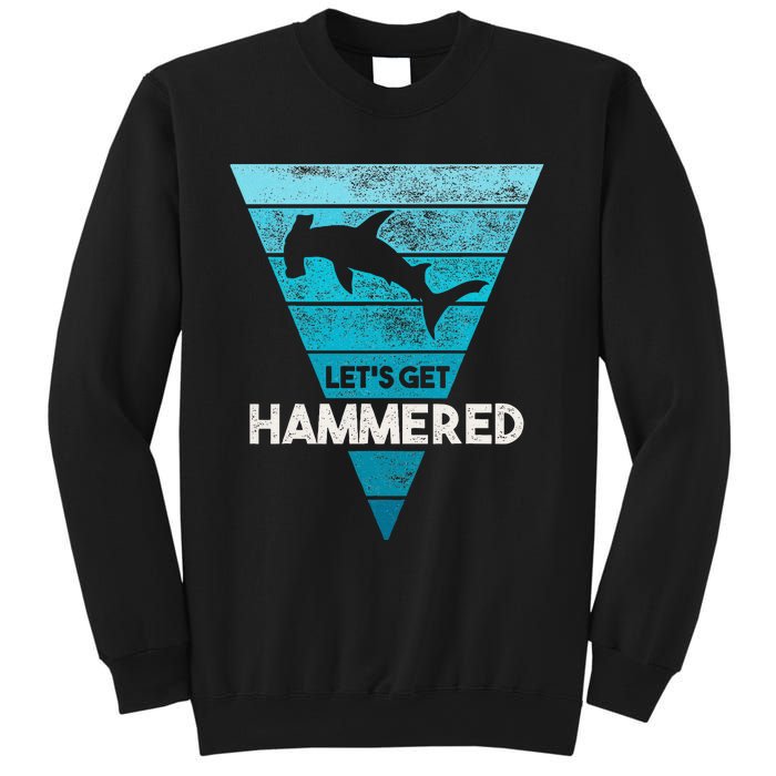 Hammerhead Shark LetS Get Hammered All Week Sweatshirt