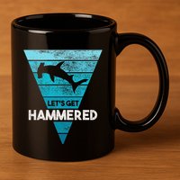 Hammerhead Shark LetS Get Hammered All Week 11oz C Handle Ceramic Mug