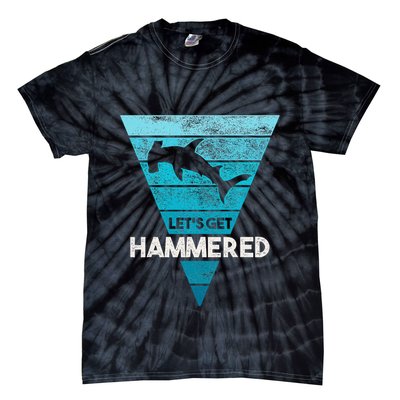 Hammerhead Shark LetS Get Hammered All Week Tie-Dye T-Shirt