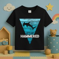 Hammerhead Shark LetS Get Hammered All Week Toddler T-Shirt