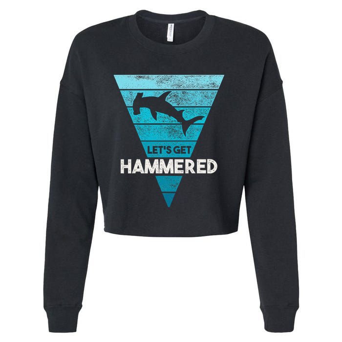 Hammerhead Shark LetS Get Hammered All Week Cropped Pullover Crew