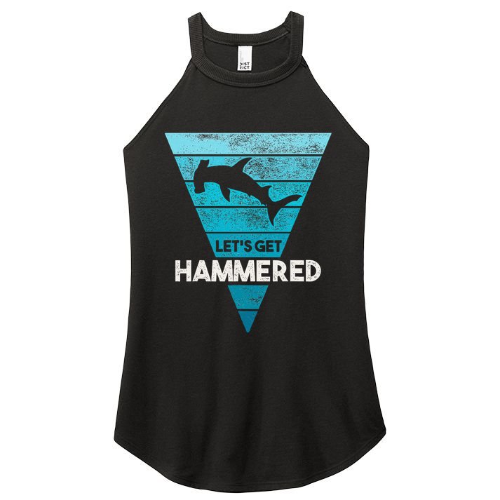 Hammerhead Shark LetS Get Hammered All Week Women's Perfect Tri Rocker Tank