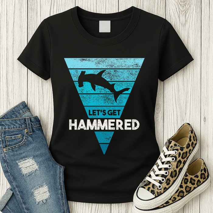 Hammerhead Shark LetS Get Hammered All Week Womens T-Shirt