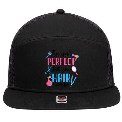 Hair Stylisgift Life Isn't Perfect But Your Hair Can Be Gift 7 Panel Mesh Trucker Snapback Hat