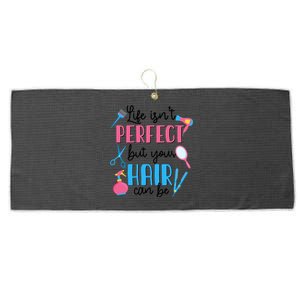 Hair Stylisgift Life Isn't Perfect But Your Hair Can Be Gift Large Microfiber Waffle Golf Towel