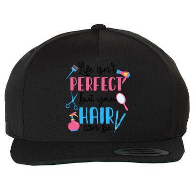 Hair Stylisgift Life Isn't Perfect But Your Hair Can Be Gift Wool Snapback Cap