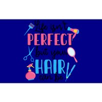 Hair Stylisgift Life Isn't Perfect But Your Hair Can Be Gift Bumper Sticker