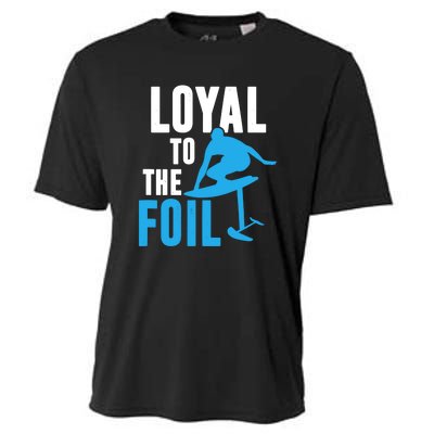 Hydrofoil Surfing Loyal To The Foil Board Cooling Performance Crew T-Shirt