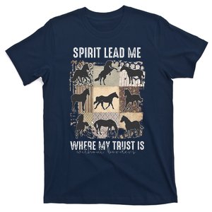 Horse Spirit Lead Me Where My Trust Is Without Borders T-Shirt