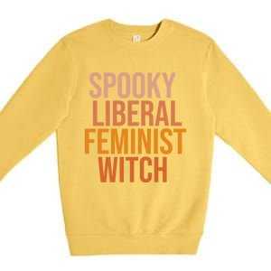 Halloween Spooky Liberal Feminist Witch Gift Premium Crewneck Sweatshirt