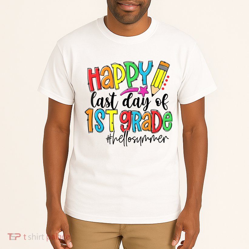 Hello Summer Last Day Of School 1st Grade Teacher Tall T-Shirt