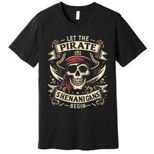 Halloween Skull Let The Pirate Shenanigans Begin Premium T-Shirt