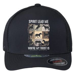 Horse Spirit Lead Me Where My Trust Is Without Borders Flexfit Unipanel Trucker Cap