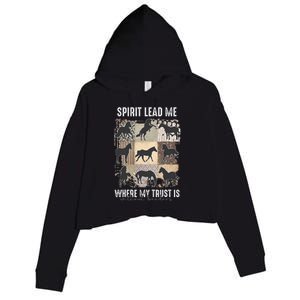 Horse Spirit Lead Me Where My Trust Is Without Borders Crop Fleece Hoodie